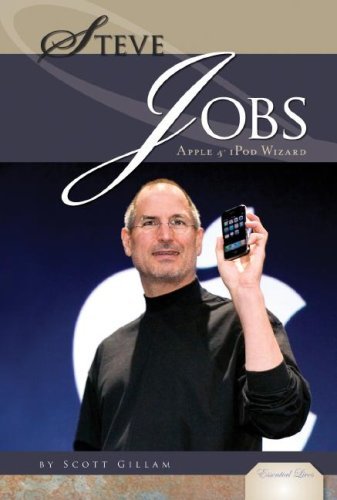 Cover for Scott Gillam · Steve Jobs: Apple &amp; Ipod Wizard (Essential Lives) (Hardcover Book) (2008)