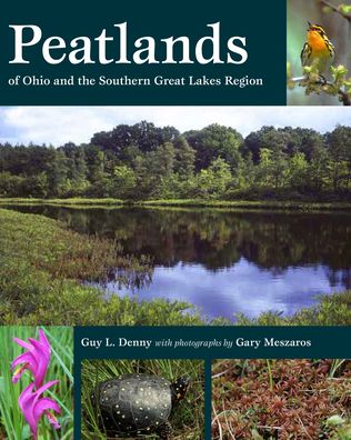 Peatlands of Ohio and the Southern Great Lakes Region - Guy L. Denny - Libros - Kent State University Press - 9781606354377 - 8 de marzo de 2022