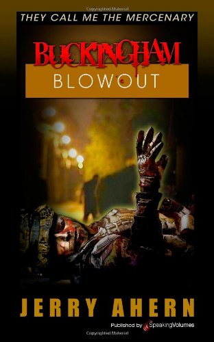 Buckingham Blowout (They Call Me the Mercenary) (Volume 17) - Jerry Ahern - Kirjat - Speaking Volumes LLC - 9781612322377 - keskiviikko 30. lokakuuta 2013