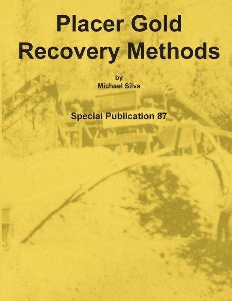 Cover for Michael Silva · Placer Gold Recovery Methods (Pocketbok) (2014)