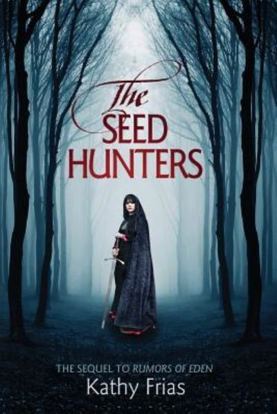 Cover for Kathy Frias · The Seed Hunters (Paperback Book) (2016)