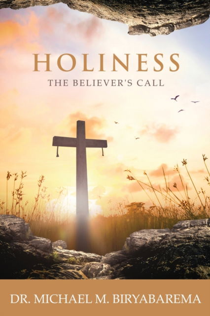 Holiness - Dr Michael M Biryabarema - Livros - Xulon Press - 9781630506377 - 27 de março de 2020