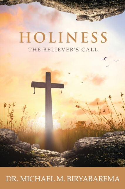 Holiness - Dr Michael M Biryabarema - Böcker - Xulon Press - 9781630506377 - 27 mars 2020