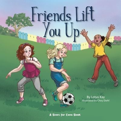 Cover for Lotus Kay · Friends Lift You Up (Book) (2022)