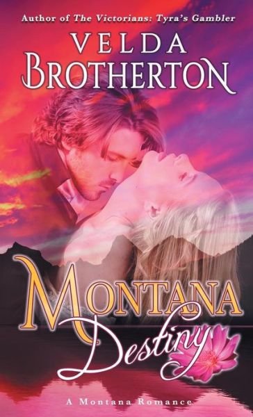 Cover for Velda Brotherton · Montana Destiny (Pocketbok) (2017)