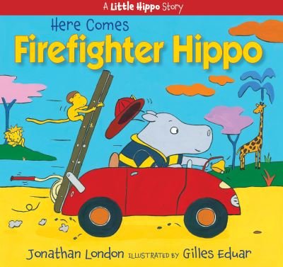 Cover for J London · Here Comes Firefighter Hippo (Paperback Book) (2021)