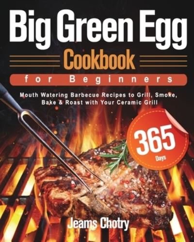 Cover for Jeams Chotry · Big Green Egg Cookbook for Beginners (Paperback Book) (2021)