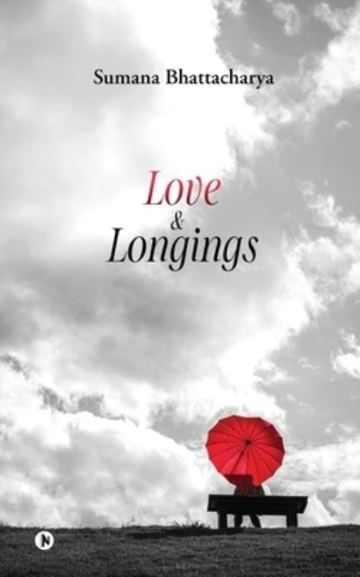 Cover for Sumana Bhattacharya · Love &amp; Longings (Paperback Book) (2021)