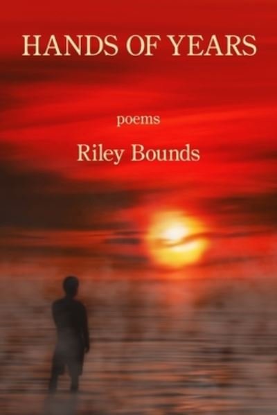 Cover for Riley Bounds · Hands of Years (Pocketbok) (2021)