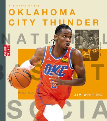 Cover for Jim Whiting · The Story of the Oklahoma City Thunder (Hardcover Book) (2023)