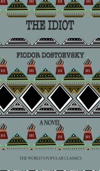 Cover for Fyodor Dostoyevsky · The Idiot (Hardcover Book) (2020)