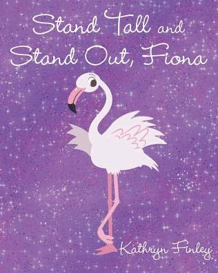 Cover for Kathryn Finley · Stand Tall and Stand Out, Fiona (Paperback Book) (2019)