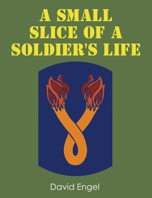 Cover for David Engel · A Small Slice of a Soldier's Life (Paperback Bog) (2020)
