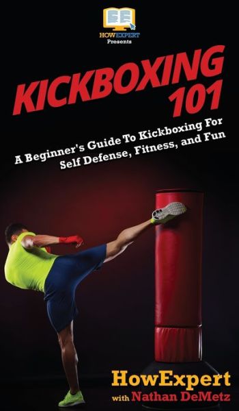 Cover for Howexpert · Kickboxing 101 (Hardcover Book) (2020)