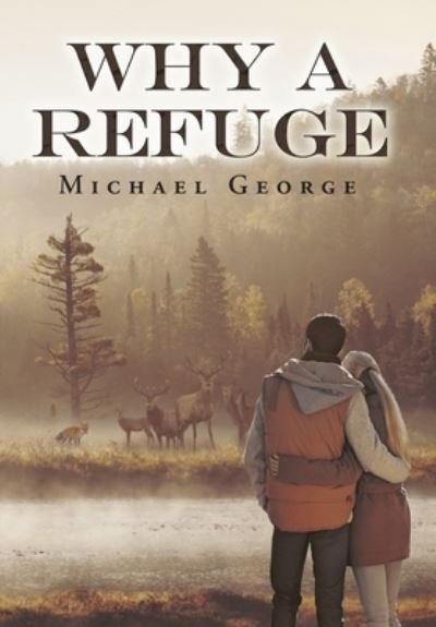 Cover for George Michael · Why A Refuge (Hardcover bog) (2020)