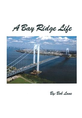 Cover for Bob Lane · A Bay Ridge Life (Hardcover Book) (2021)