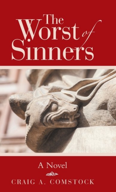 Cover for Craig A Comstock · The Worst of Sinners (Innbunden bok) (2020)