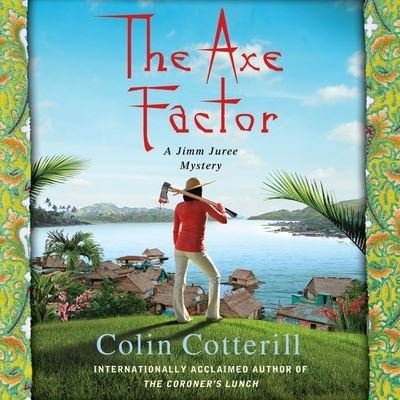Cover for Colin Cotterill · The Axe Factor Lib/E (CD) (2014)