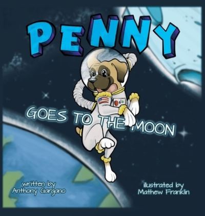 Cover for Anthony Gargano · Penny Goes to the Moon (Hardcover Book) (2021)