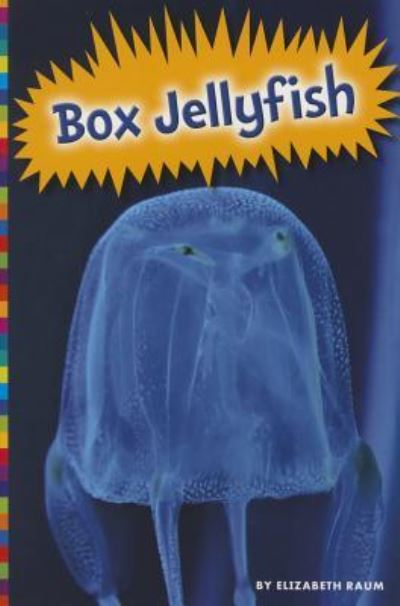 Cover for Elizabeth Raum · Box Jellyfish (Book) (2015)