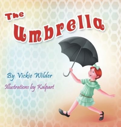 Cover for Vickie Wilder · The Umbrella (Hardcover Book) (2021)