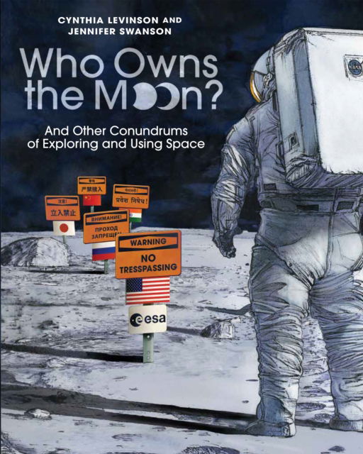 Cover for Cynthia Levinson · Who Owns the Moon?: And Other Conundrums of Exploring and Using Space (Hardcover Book) (2025)