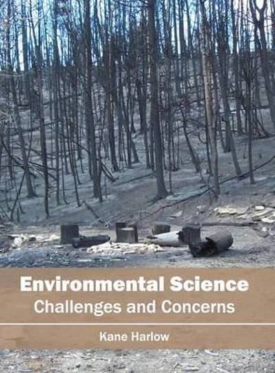 Cover for Kane Harlow · Environmental Science: Challenges and Concerns (Hardcover Book) (2016)