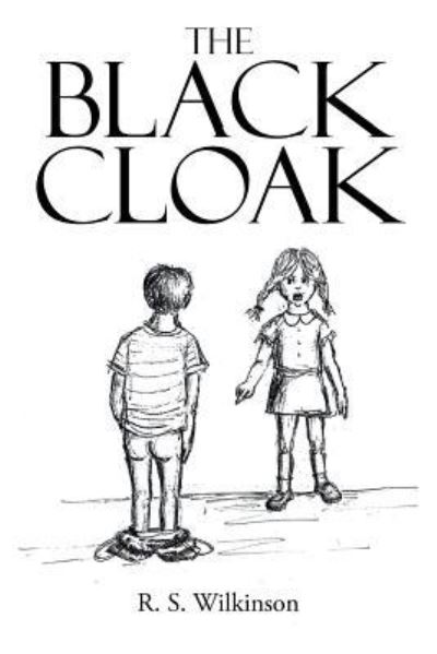 Cover for R S Wilkinson · The Black Cloak (Paperback Book) (2016)
