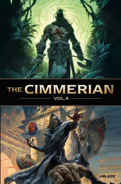 The Cimmerian Vol 4 - CIMMERIAN HC - Mathieu Gabella - Books - Ablaze, LLC - 9781684970377 - November 22, 2022