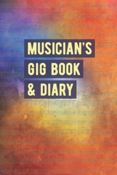 Cover for Lad Graphics · Musician's Gig Book &amp; Diary (Paperback Book) (2019)