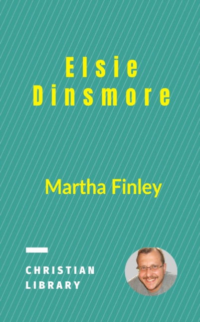 Cover for Martha Finley · Elsie Dinsmore (Paperback Book) (2021)