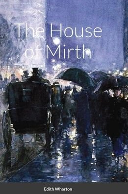 Cover for Edith Wharton · The House of Mirth (Hardcover bog) (2020)