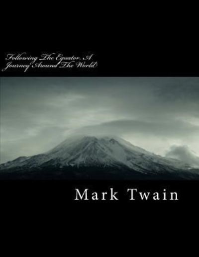 Cover for Mark Twain · Following the Equator. a Journey Around the World (Paperback Book) (2018)
