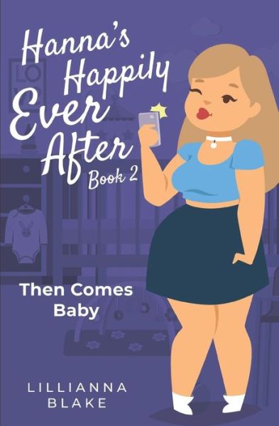 Cover for Lillianna Blake · Then Comes Baby (Paperback Book) (2018)