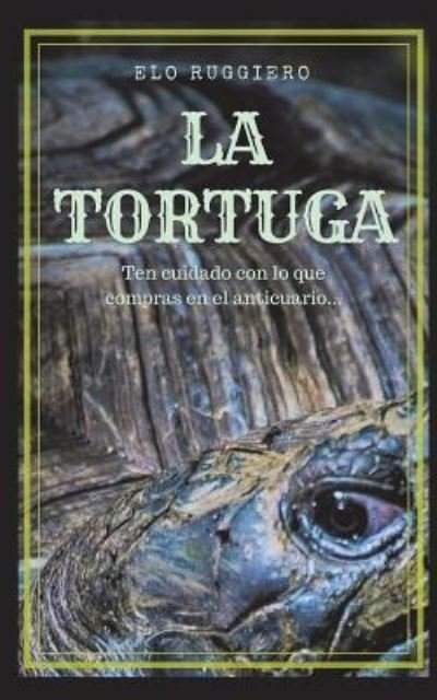 Cover for Elo Ruggiero · La Tortuga (Paperback Bog) (2018)