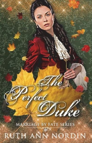 Cover for Ruth Ann Nordin · The Perfect Duke (Paperback Book) (2018)