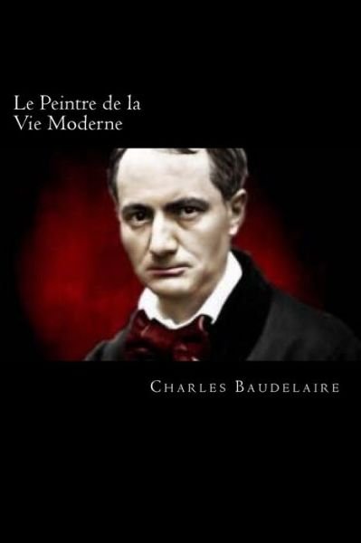 Cover for Charles Baudelaire · Le Peintre de la Vie Moderne (Paperback Book) (2018)