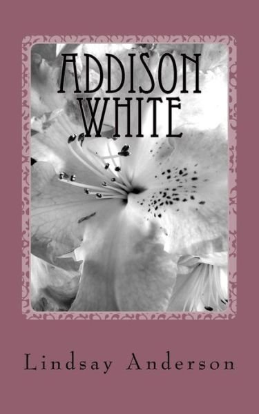 Cover for Lindsay Anderson · Addison White (Paperback Book) (2018)