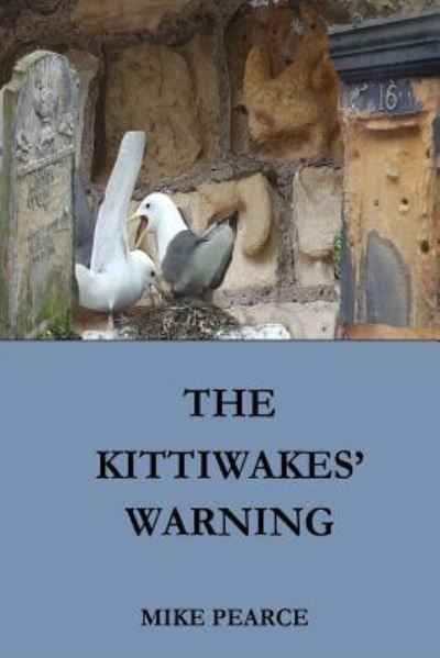 Cover for Dr Mike Pearce · The Kittiwakes' Warning (Paperback Book) (2018)