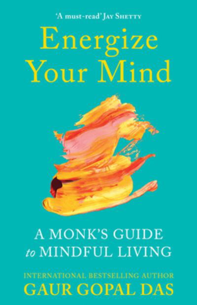 Energize Your Mind - Gaur Gopal Das - Książki - SOURCEBOOKS - 9781728265377 - 17 stycznia 2023