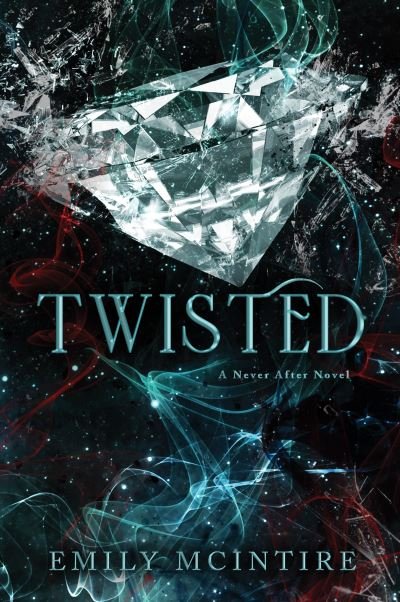 Cover for Emily McIntire · Twisted: The Fractured Fairy Tale and TikTok Sensation - Never After (Paperback Book) (2023)