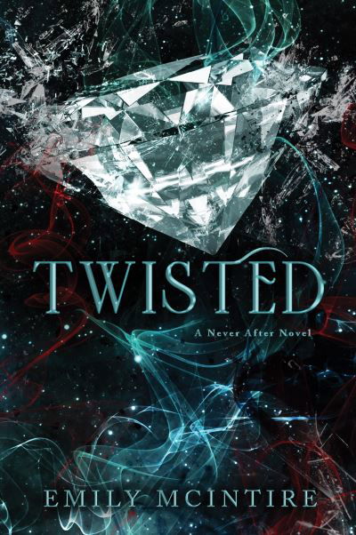 Cover for Emily McIntire · Twisted: The Fractured Fairy Tale and TikTok Sensation - Never After (Taschenbuch) (2023)