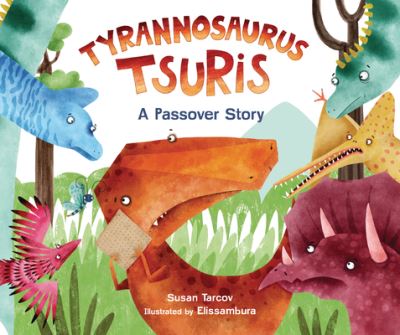 Cover for Susan Tarcov · Tyrannosaurus Tsuris (Book) (2024)