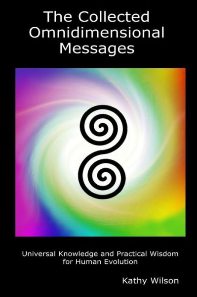 Cover for Kathy Wilson · The Collected Omnidimensional Messages (Paperback Book) (2018)