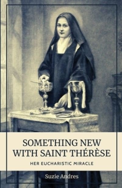 Cover for Suzie Andres · Something New with St. Therese (Paperback Book) (2020)