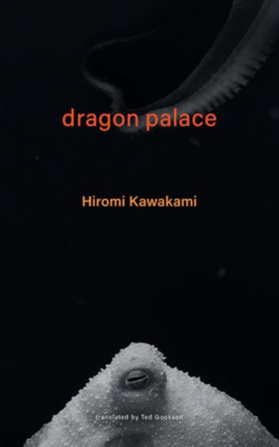 Cover for Hiromi Kawakami · Dragon Palace (Hardcover Book) (2023)