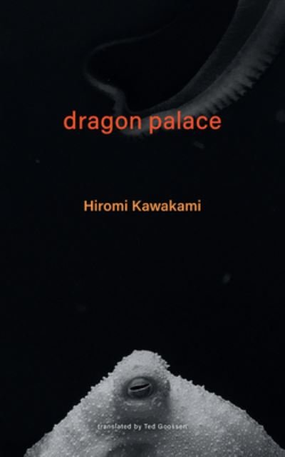 Cover for Hiromi Kawakami · Dragon Palace (Gebundenes Buch) (2023)