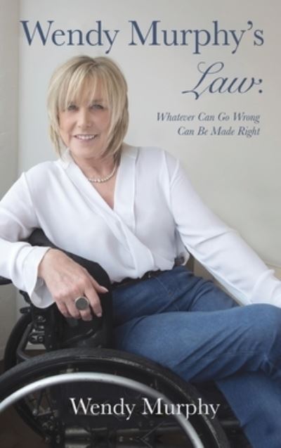 Wendy Murphy's Law: Whatever Can Go Wrong Can Be Made Right - Wendy Murphy - Books - Iguana Books - 9781771805377 - September 4, 2019