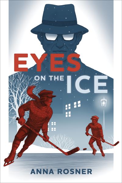 Cover for Anna Rosner · Eyes on the Ice (Book) (2024)