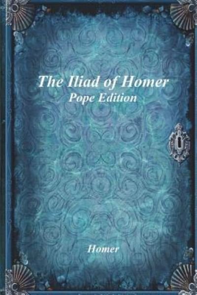 Cover for Homer · The Iliad of Homer (Paperback Bog) (2018)